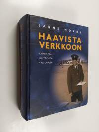 Haavista verkkoon : Suomen tulli muuttuvassa maailmassa (signeerattu, tekijän omiste)