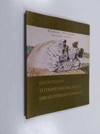 Geologian tutkimuskeskuksen 100-vuotishistoriikki 1886-1986