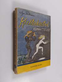 Kultakutri kummittelee : kokoelma pakinoita Tampereelta