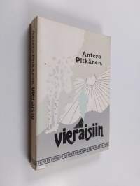 Vieraisiin : romaani