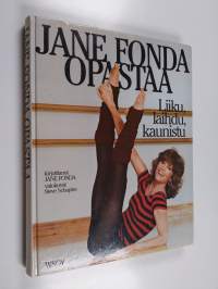 Jane Fonda opastaa : liiku, laihdu, kaunistu
