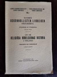 Suomen uskonnollisten liikkeiden historiasta : asiakirjoja ja tutkimuksia. Ur de religiösa rörelsernas historia i Finland : urkunder och forskningar. Neljäs nidos.