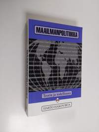 Maailmanpolitiikka : teoria ja todellisuus