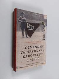 Kolmannen valtakunnan kadotetut lapset (ERINOMAINEN)