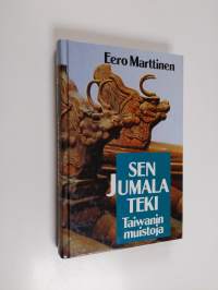 Sen Jumala teki : muistoja Taiwanista