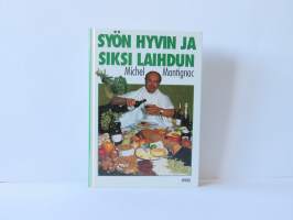 Syön hyvin siksi laihdun