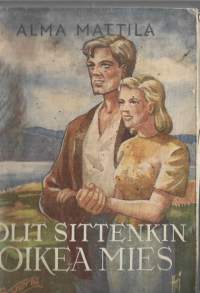 Olit sittenkin oikea miesKirjaMattila, Alma Kanerva 1945