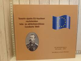 Tsaarin ajasta EU-kauteen - rautateiden tele- ja sähkötekniikkaa vuodesta 1860