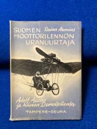 Suomen moottorilennon uranuurtaja Adolf Aarno ja hänen Demoisellensa