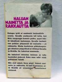 Haluan mainetta ja rakkautta