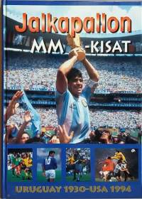 Jalkapallon MM-kisat.  Uruguay 1930 - USA 1994. (Urheilu)