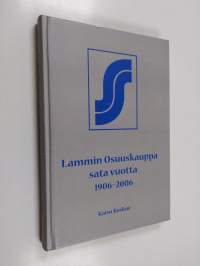 Lammin osuuskauppa sata vuotta 1906-2006