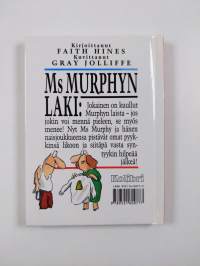 Ms Murphyn laki : jos jokin voi mennä pieleen, se myös menee - ja nainen saa syyt niskoilleen!