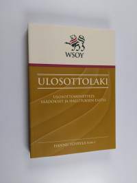 Ulosottolaki : ulosottomenettely, säädökset ja hallituksen esitys