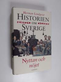 Historien om Sverige : Nyttan och nöjet