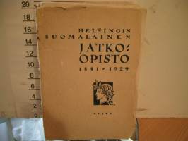 Helsingin Suomalainen Jatko-Opisto   ´1881-1929