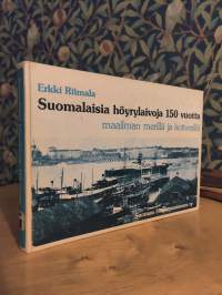 Suomalaisia höyrylaivoja 150 vuotta maailman merillä ja kotivesillä