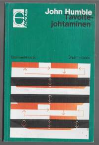 Tavoitejohtaminen : sisältö ja soveltaminen/Humble, John  ; Sierilä, Pentti , 1934- ; Könönen, Juhani , 1942- ; Sierilä, Anna-Maija Weilin + Göös 1975