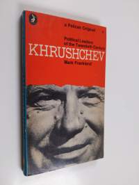 Khrushchev : political leaders of the twentieth century