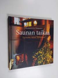 Saunan taikaa : tarinoita, tietoa, tunnelmia