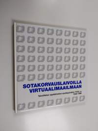 Sotakorvauslaivolla virtuaalimaailmaan Teknillisten oppilaitosten opettajainliitto TOOL ry 1946-1966