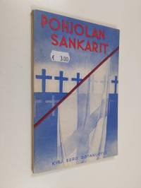 Pohjolan sankarit : runokokoelma valtakuntamme sodasta v 1939-1940 : omistettu 1939-40 sodassakaatuneiden veljieni ja aseveljieni muistolle