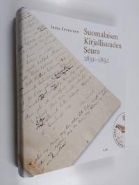Suomalaisen Kirjallisuuden Seura : 1831-1892