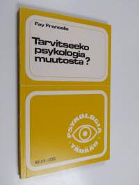 Tarvitseeko psykologia muutosta?