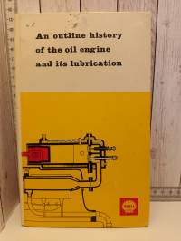 An outline history of the oil engine and its lubrication (Shell)