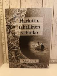 Harkittu, tahallinen teko