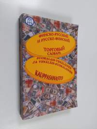 Finsko-russkij i russko-finski torgovyj slovar Suomalais-venäläinen ja venäläis-suomalainen kauppasanasto