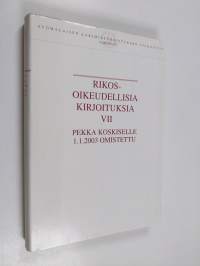 Rikosoikeudellisia kirjoituksia 7 : Pekka Koskiselle 1.1.2003 omistettu