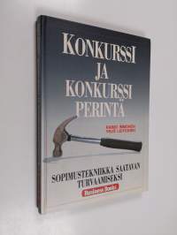 Konkurssi ja konkurssiperintä : sopimustekniikka saatavan turvaamiseksi (signeerattu, tekijän omiste)