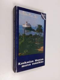Kaukasian Mustan meren rannikko : matkaopas