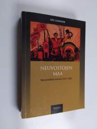 Neuvostojen maa : Neuvostoliiton historia 1917-1991