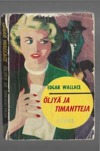 Öljyä ja timantteja : salapoliisiromaaniThe twisterKirjaWallace, Edgar Otava 1959