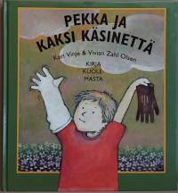 Pekka ja kaksi käsinettä - Kirja kuolemasta. (Kuoleman käsittelyä lapsen silmin, nuortenkirjat)