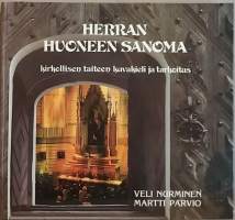 Herran huoneen sanoma - kirkollisen taiteen kuvakieli ja tarkoitus. (Kirkkohistoria, kristinusko, taidekirja, kirkkotaide)