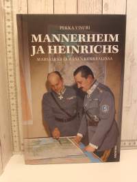 Mannerheim ja Heinrichs - Marsalkka ja hänen kenraalinsa