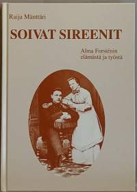 Soivat sireenit - Alma Forstenin elämästä ja työstä. (Martat, naisteemat)