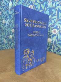 SK-poikatyöstä sotilaspoikiin Etelä-Pohjanmaalla