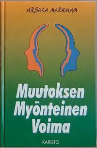 Muutoksen myönteinen voima. (Elämäntaito, psyykkinen hyvinvointi)