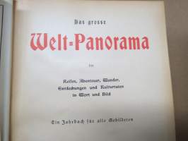 Das Grosse Welt-Panorama der Reisen, Abenteurer, Wunder, Entdeckungen und Kulturarten in Wort und Bild - Ein Jahrbuch für alle Gebildeten