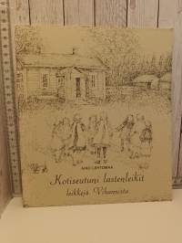 Kotiseutuni lastenleikit, leikkejä Vihannista