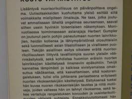 Kosto vai kasvatus - Lisääntyvä nuorisorikollisuus aikamme ongelma