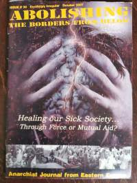 Abolishing The Borders From Below. Anarchist Journal from Eastern Europe, Issue 30 October 2007
