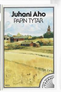 Papin tytärKirjaAho, Juhani , 1861-1921WSOY 1982