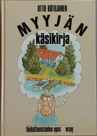 Myyjän käsikirja - Vaikuttamistaidon opas. (Psykologia, liiketalous)