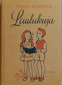 Laulukirja - Koulun ja kodin lauluja. (Sanat nuotteineen)