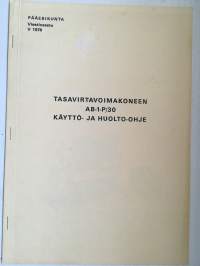 Tasavirtavoimakoneen AB-1-P/30 Käyttö- ja huolto-ohje